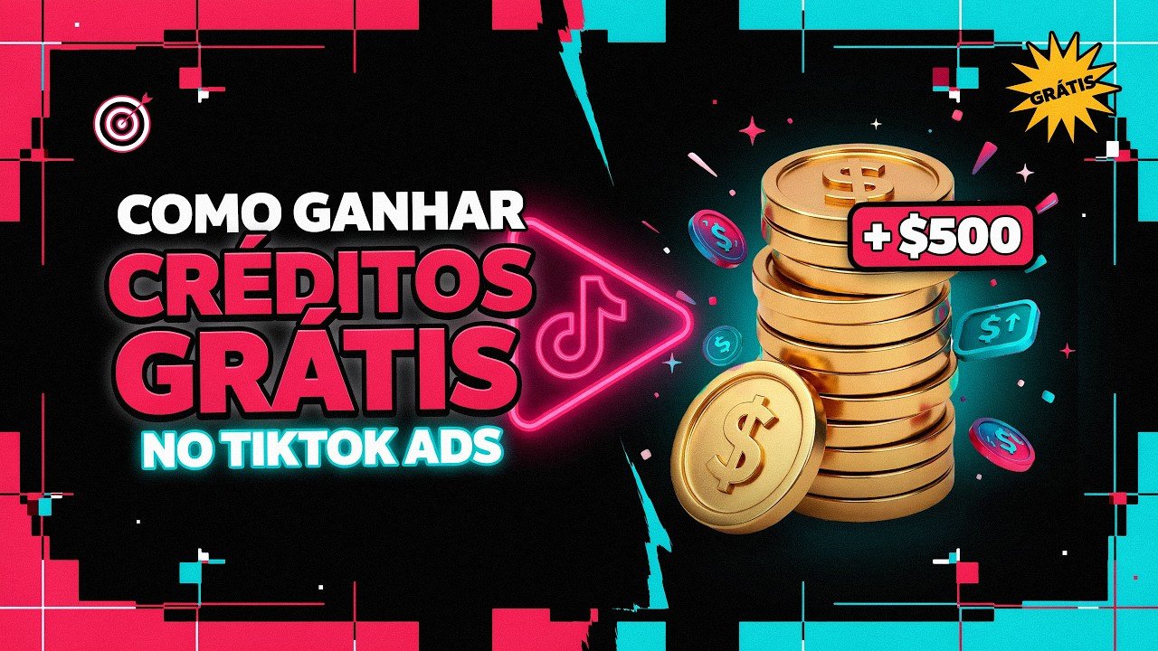 Como Ganhar Créditos Grátis no TikTok Ads
