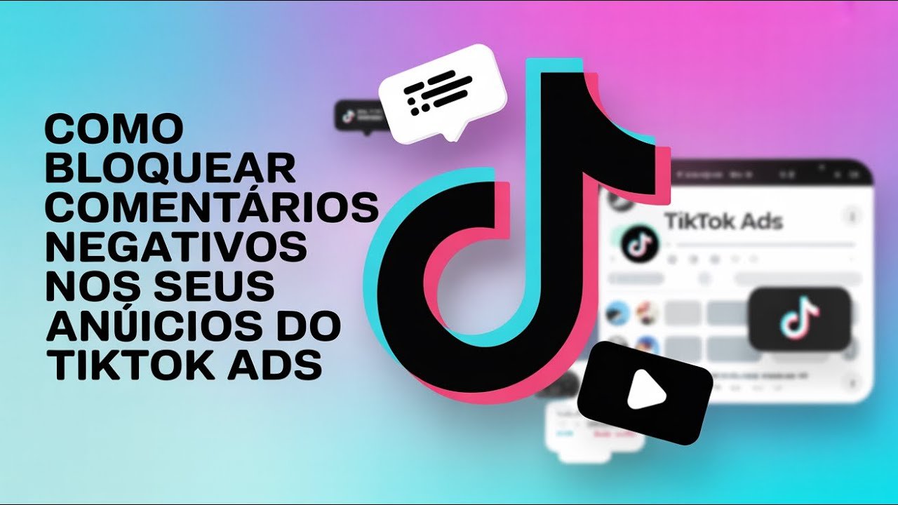 Como Bloquear Comentários Negativos nos Anúncios do TikTok Ads