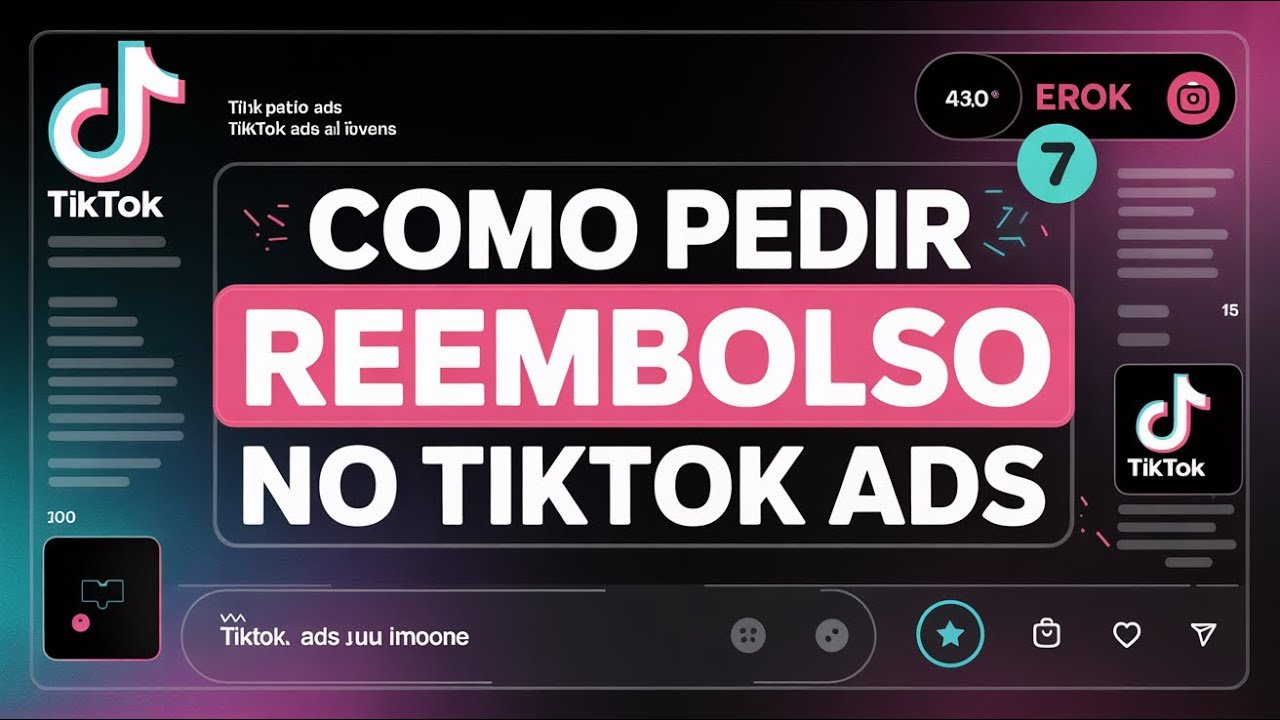 Como Pedir Reembolso no TikTok Ads (Atualizado 2025)