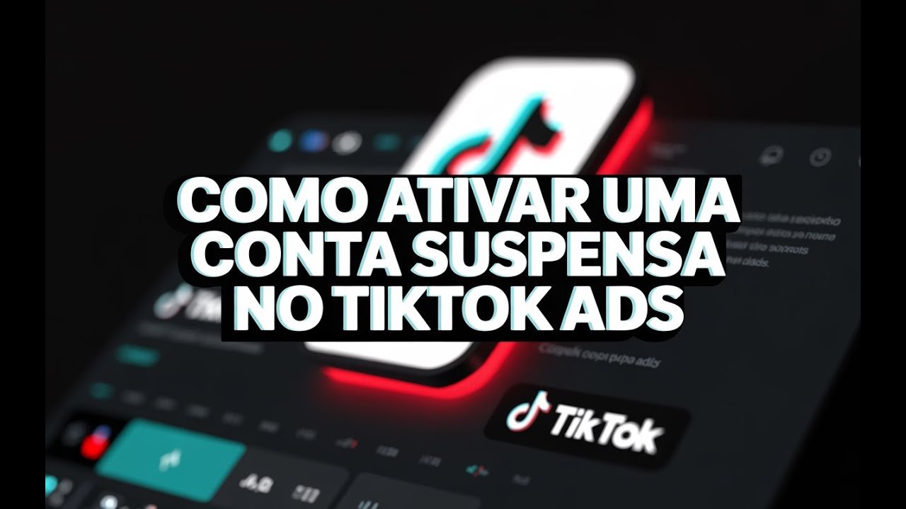 Como Reativar uma Conta Suspensa no TikTok Ads (2025)