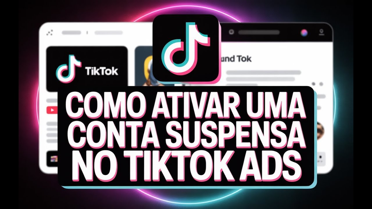 Como Ativar uma Conta Suspensa no TikTok Ads (2025)