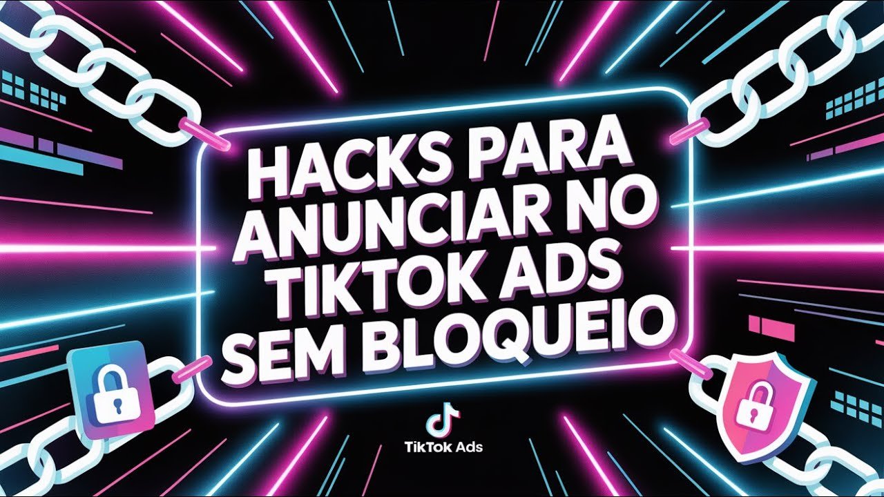 Dicas para Anunciar no TikTok Ads sem Bloqueio (2025)