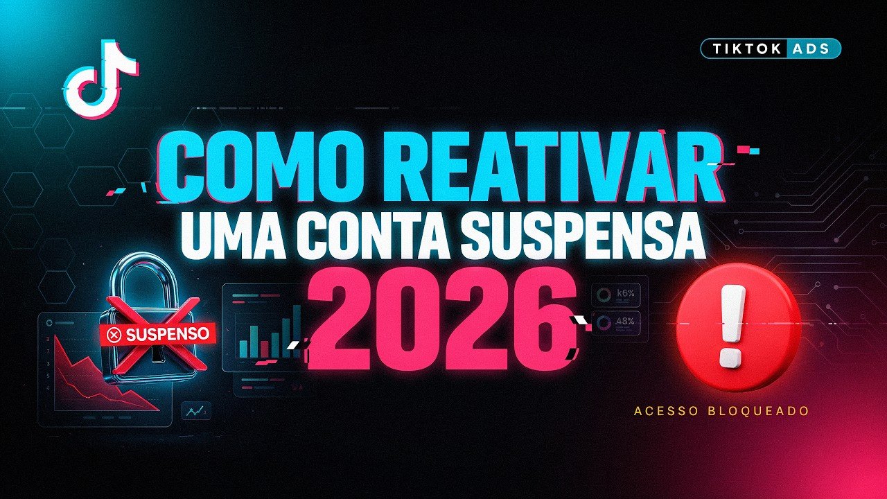 Como Reativar uma Conta Suspensa no TikTok Ads em 2026