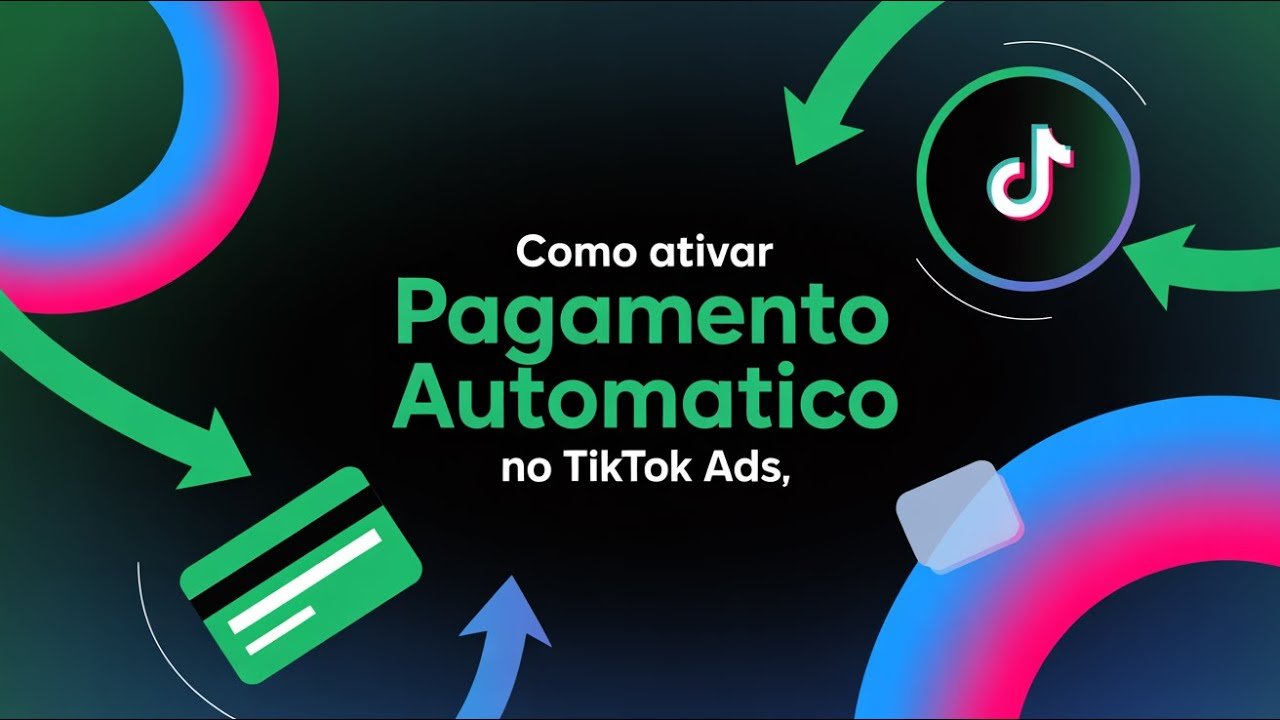 Como Ativar Pagamento Automático no TikTok Ads (2025)