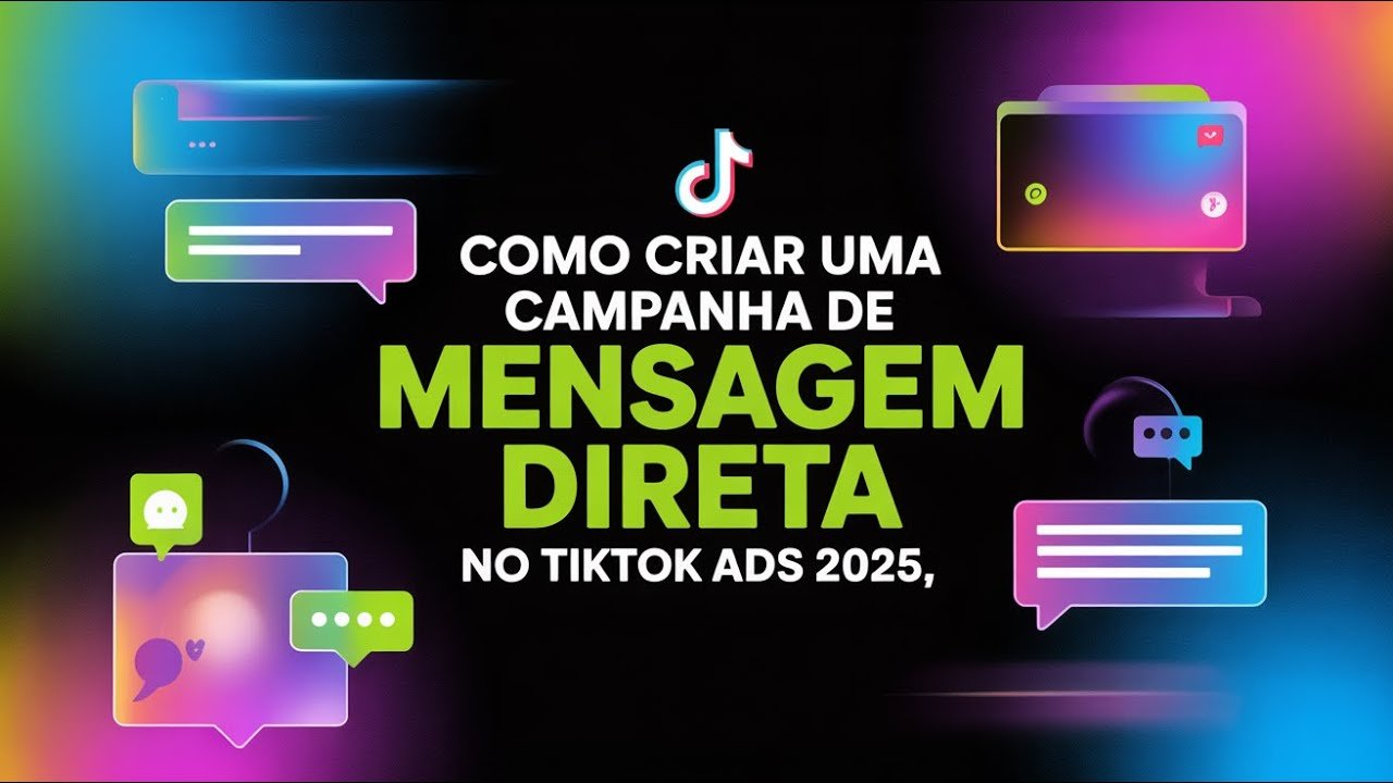 Como Criar Campanha de Mensagem Direta no TikTok Ads (2025)