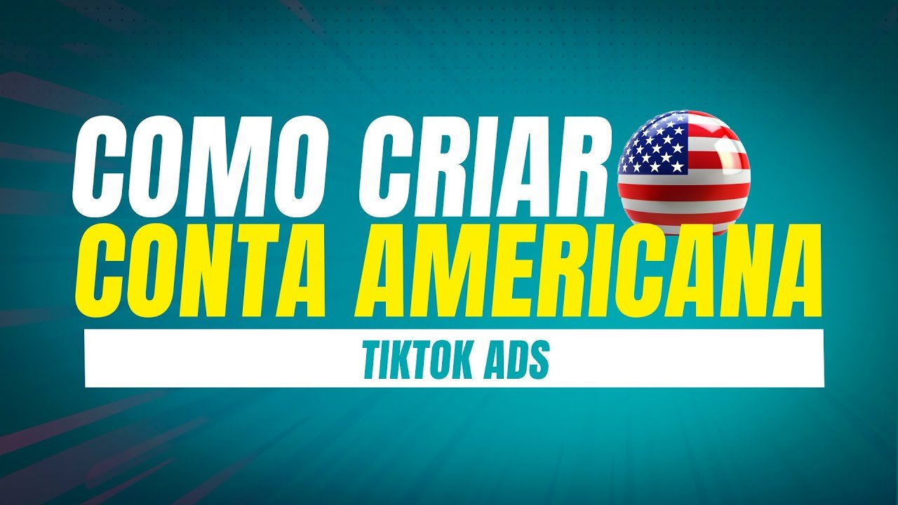 Como Criar uma Conta Americana no TikTok Ads (2024)