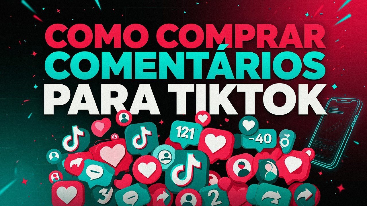 Como Comprar Comentários para TikTok: Guia Completo