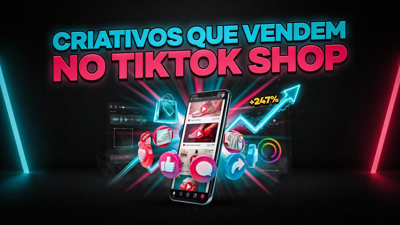 Como Criar Criativos que Vendem no TikTok Shop