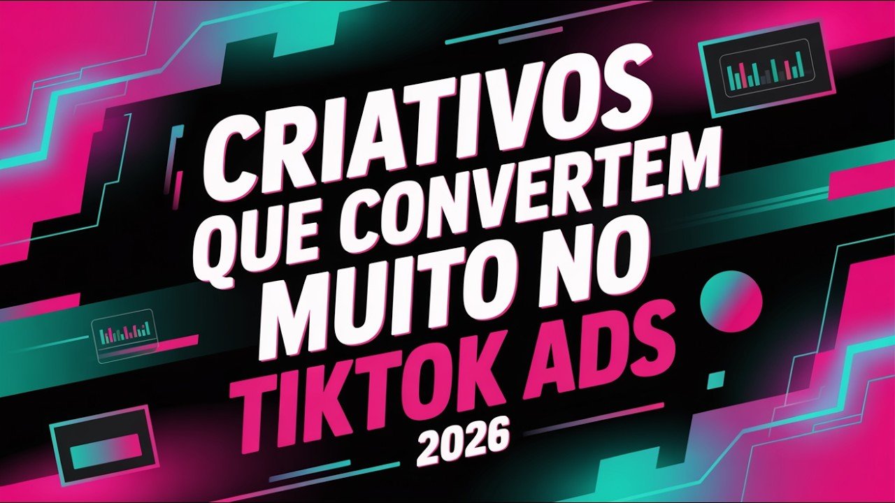Criativos que Convertem Muito no TikTok Ads (2026)