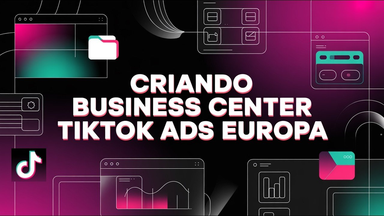 Criando Business Center na Europa no TikTok Ads