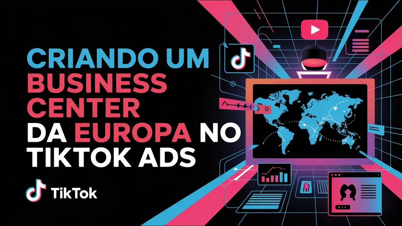 Criando um Business Center da Europa no TikTok Ads (2025)