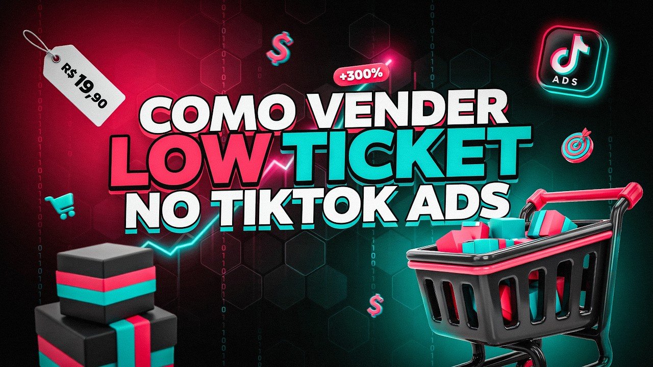 Como Vender Low Ticket no TikTok Ads